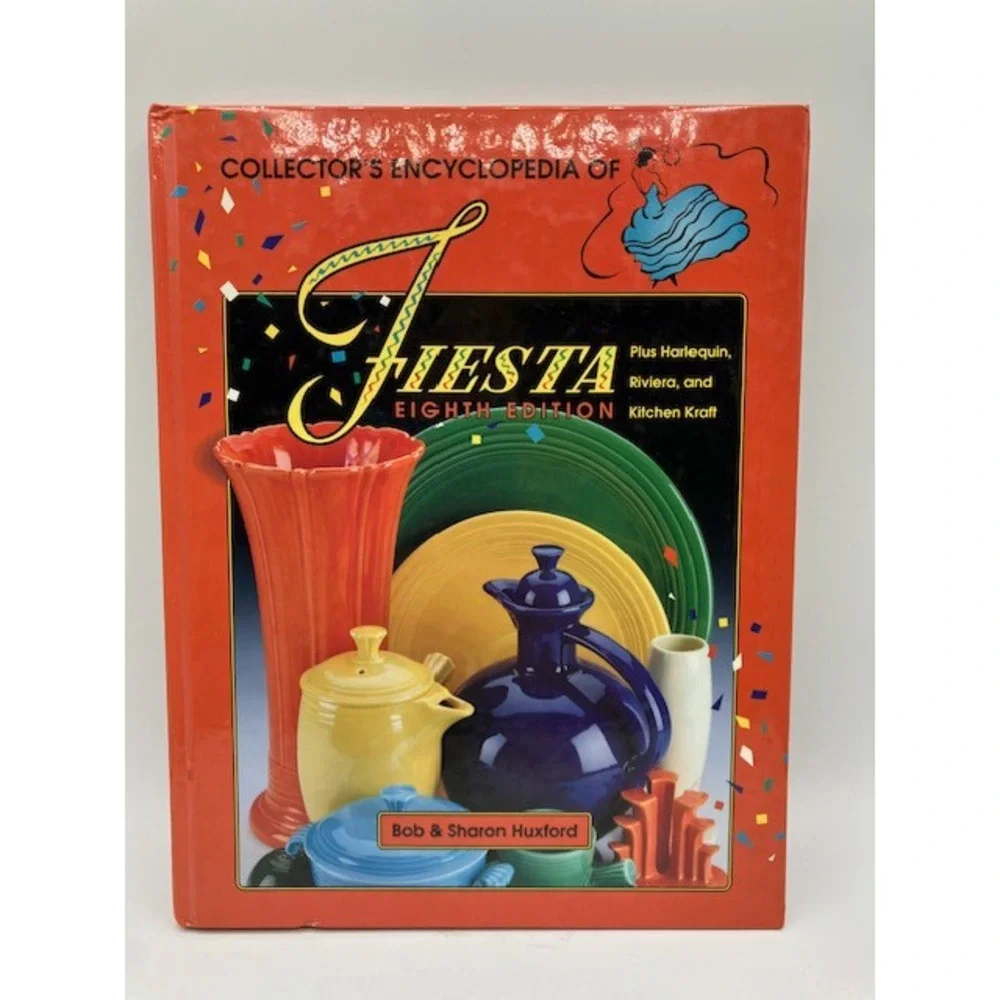 Collector's Encyclopedia of Fiesta Harlequin Riviera Kitchen‎ Kraft 8th Edition
